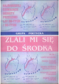 Zlali mi się do środka