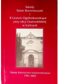Szkoły Sióstr Boromeuszek i II Liceum Ogólnokształcące przy ulicy Grunwaldzkiej w Łańcucie Teksty historyczno - wspomnieniowe 1901 - 2001