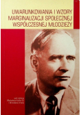 Uwarunkowania i wzory marginalizacji społecznej współczesnej młodzieży