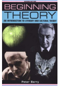 Beginning Theory An introduction to literary and cultural theory