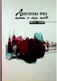 Architektura Opola wpisana w dzieje miasta