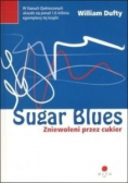 Sugar Blues Zniewoleni przez cukier