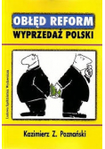 Obłęd reform wyprzedaż Polski