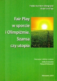 Fair Play w sporcie i Olimpiźmie. Szansa czy utopia