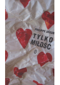 Segur Philippe - Tylko miłość