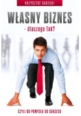 Własny biznes  dlaczego Tak