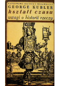 Kształt czasu Uwagi o historii rzeczy