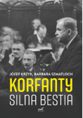 Korfanty. Silna bestia