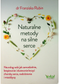 Naturalne metody na silne serce