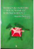Pedagogika kultury - wychowanie do wyboru wartości
