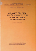Gipsowe odlewy rzezb antycznych w kolekcjach krakowskich