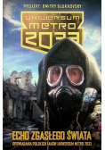 Uniwersum Metro 2033 Echo zgasłego świata