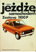 Jeżdżę samochodem Zastava 1100P