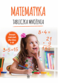 Matematyka. Tabliczka mnożenia. Zeszyt ćwiczeń dla klas 1-3