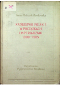 Królestwo Polskie w początkach imperializmu 1900 1905