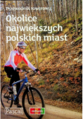 Przewodnik rowerowy Okolice największych polskich
