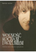 Wolność kocham i rozumiem