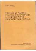 Mechanika napędu pojazdów szynowych  elektrycznymi silnikami trakcyjnymi