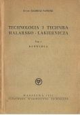 Technologia i technika malarsko lakiernicza Tom I Barwidła