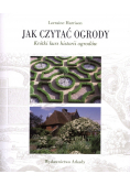 Jak czytać ogrody Szybki kurs historii ogrodów