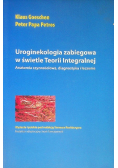 Uroginekologia zabiegowa w świetle Teorii Integralnej