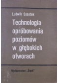 Technologia opróbowania poziomów w głębokich otworach