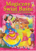 Magiczny świat baśni dla dziewczynek