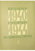 Bataliony Chłopskie na Lubelszczyźnie 1940  - 1944