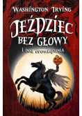 Jeździec bez głowy i inne opowiadania