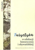 Turystyka w edukacji historycznej i obywatelskiej