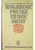 Wskrzesić polskie zbawić świat