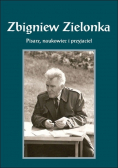 Zbigniew Zielonka pisarz naukowiec i przyjaciel