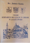 Unickie Seminarium Diecezjalne w Chełmie w latach 1759-1833