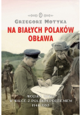 Na białych Polaków obława