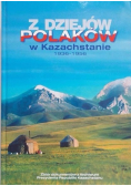 Z dziejów Polaków w Kazachstanie 1936 - 1956