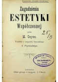 Zagadnienia estetyki współczesnej 1901 r.