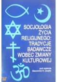 Socjologia życia religijnego tradycje badawcze wobec zmiany kulturowej