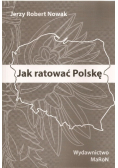 Jak ratować Polskę