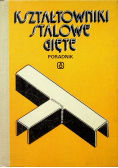 Kształtowniki stalowe gięte Poradnik
