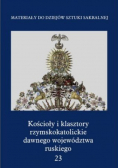 Kościoły i klasztory rzymskokatolickie dawnego województwa ruskiego Tom 23