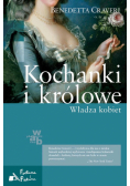 Craveri Benedetta - Kochanki i królowe. Władza kobiet