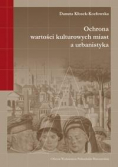 Ochrona wartości kulturowych miast a urbanistyka