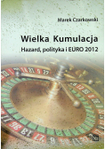 Wielka kumulacja Hazard polityka i Euro 2012