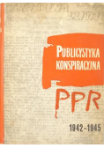 Publicystyka konspiracyjna PPR 1942 1945