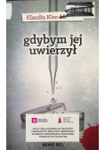 Gdybym jej uwierzył