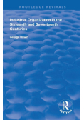 Industrial Organization in the Sixteenth and Seventeenth Centuries