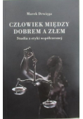 Człowiek między dobrem a złem