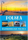 Polska. Najpiękniejsze miejsca