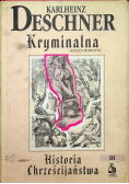 Kryminalna historia Chrześcijaństwa Tom III