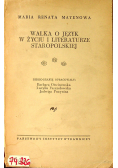 Walka o język w życiu i literaturze staropolskiej